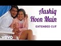 Aashiq Hoon Main