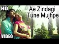 Ae Zindagi Tune Mujhpe