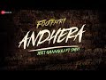 Andhera Lyrics Lyrics