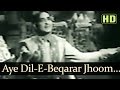 Aye Dil-E-Bekarar Jhoom