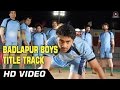 Badlapur Boys  Title 