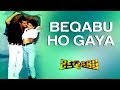 Bekaabu Ho Gaya  Title 