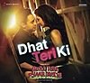Dhat Teri Ki Lyrics