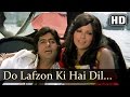 Do Lafzon Ki Hai Dil Ki Kahani