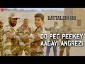 Do Peg Peekey Aagayi Angrezi