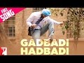 Gadbadi Hai Hadbadi Hai