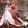 Ghar More Pardesiya Lyrics