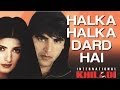 Halka Halka Dard Hai