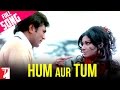 Hum Aur Tum Tum Aur Hum