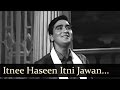 Itni Haseen Itni Jawaan Raat