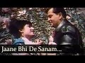 Jaane Bhi De Sanam Mujhe