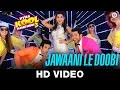 Jawaani Le Doobi