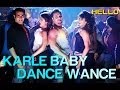 Karle Baby Dance Wance