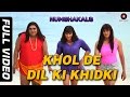 Khol De Dil Ki Khidki