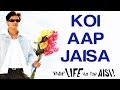 Koi Aap Jaisa