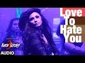 Love To Hate You