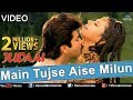 Main Tujhse Aise Milun