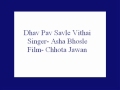 Dhav Pav Savle Vithai 