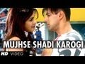 Mujhse Shaadi Karogi  Title 