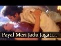 Payal Meri Jadu Jagati Hai