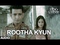 Rootha Kyun