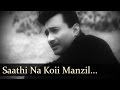 Saathi Na Koi Manzil