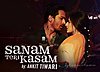 Sanam Teri Kasam (Title Song) Lyrics