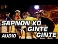 Sapnon Ko Ginte Ginte