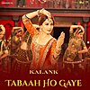 Tabaah Ho Gaye Lyrics