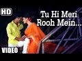 Tu Hi Meri Rooh Mein