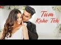 Tum Kaho Toh  Title 