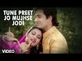 Tune Preet Jo Mujhase Jodi