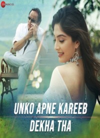 Unko Apne Kareeb Dekha Tha  Title  Lyrics