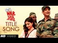 War Chhod Na Yaar  Title 