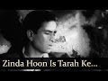 Zinda Hoon Is Tarah